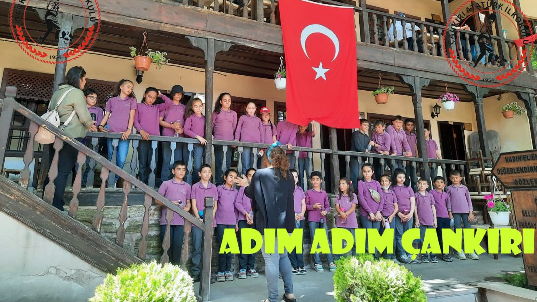 Atatürk İlkokulundan Adım Adım Çankırı Etkinliği