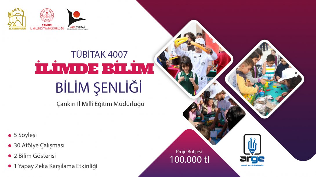 4007 Bilim Şenliklerinde Türkiye Geneli 49 Projeden Biri Çankırı Eğitim Ailesinin