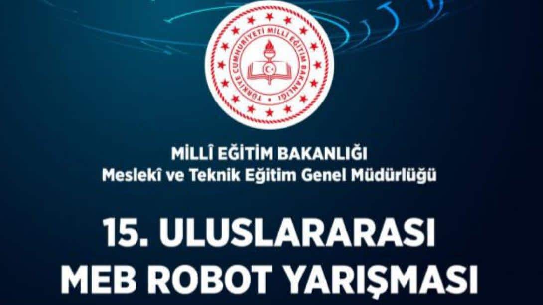  15. Uluslararası MEB Robot Yarışması 