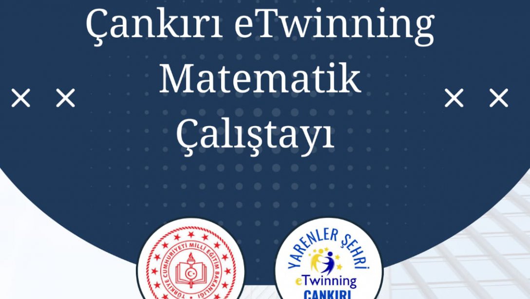 E-Twinning Matematik Çalıştayı Düzenleniyor