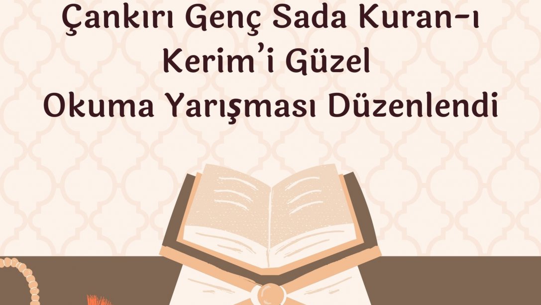 Çankırı Genç Sada Kuran-ı Kerim'i Güzel Okuma Yarışması