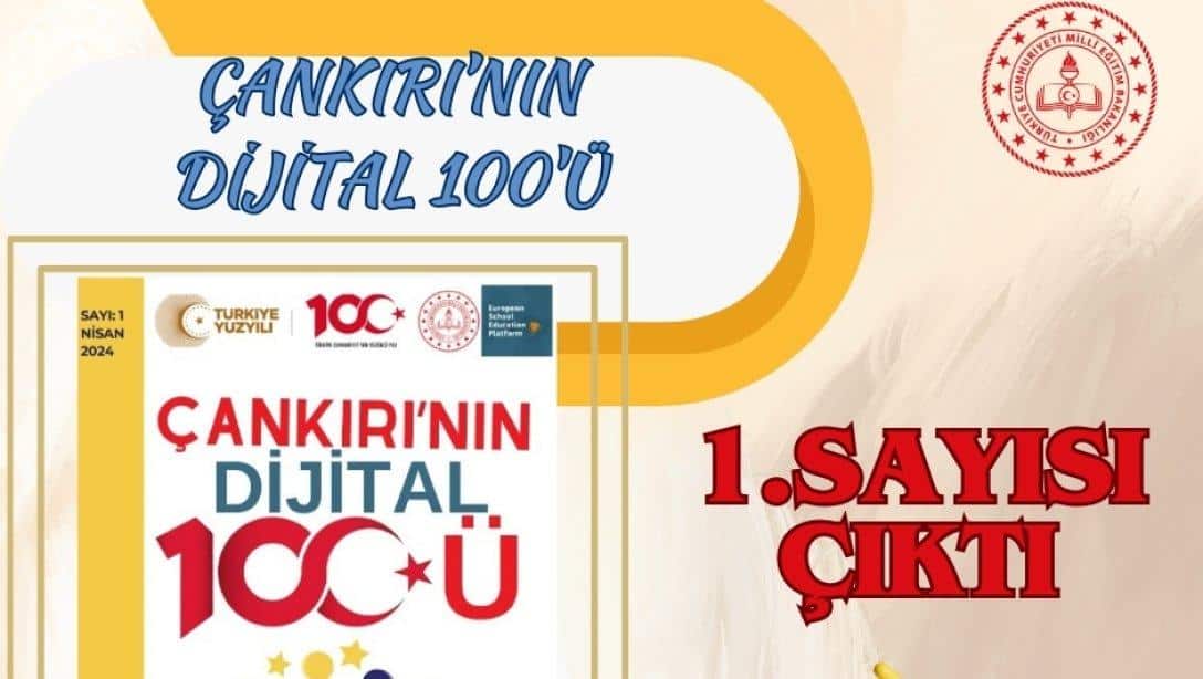 Çankırı'nın Dijital 100'ü eTwinning Elektronik Dergisi Yayımlandı
